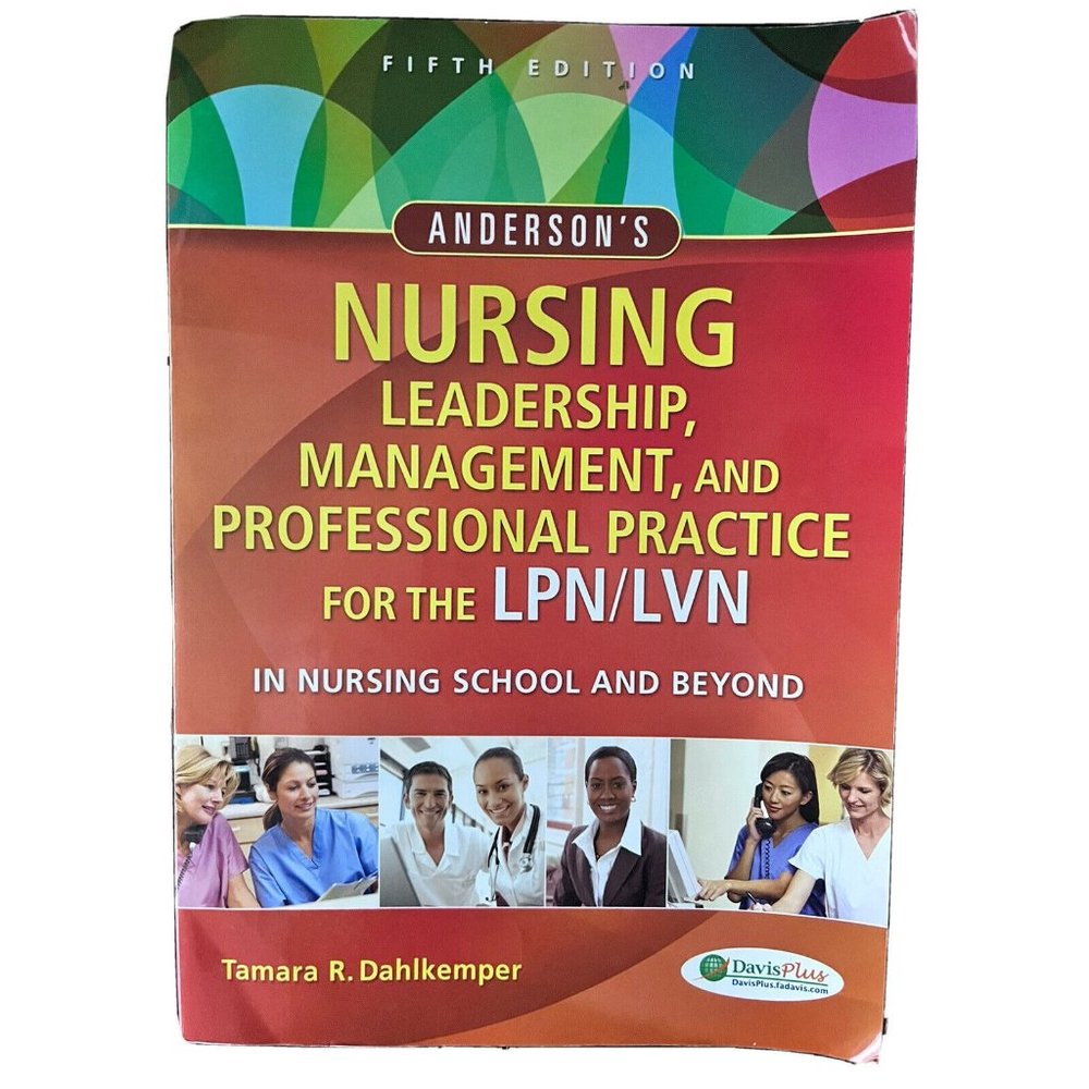 Anderson's Nursing Leadership, Management, and Professional Practice for the...